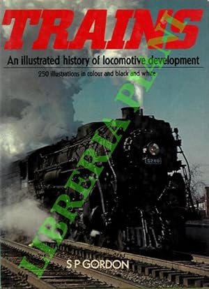 Trains. An illustrated history of locomotive development.