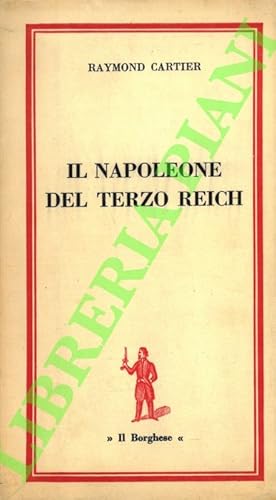 Il Napoleone del Terzo Reich.