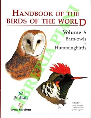 Bild des Verkufers fr Handbook of the birds of the world. Volume 5. Barn owls to Hummingbirds. zum Verkauf von Libreria Piani