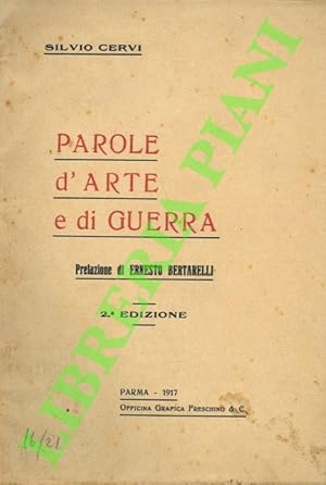 Parole d'arte e di guerra. Prefazione di Ernesto Bertarelli.