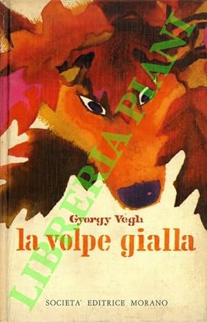 Seller image for La volpe gialla. for sale by Libreria Piani