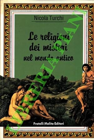 Bild des Verkufers fr Le religioni dei misteri nel mondo antico. zum Verkauf von Libreria Piani