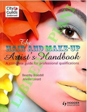 The Hair and Make-Up Artist's Handbook : A Complete Guide to Professional Qualifications.