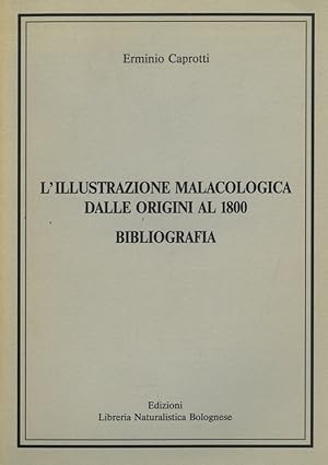 L'illustrazione malacologica dalle origini al 1800. Bibliografia.