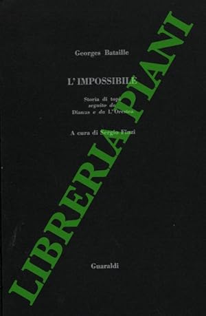 L'impossibile. Storia di topi seguito da Dianus e da L'Orestea.