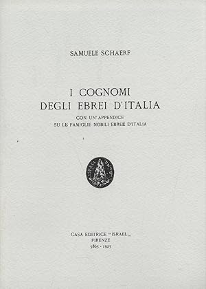 I cognomi degli ebrei in Italia. Con un'appendice su le famiglie nobili ebree in Italia.