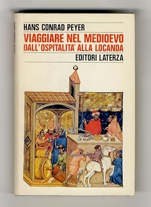 Seller image for Viaggiare nel Medioevo.Dall'ospitalit alla locanda. for sale by Libreria Oreste Gozzini snc