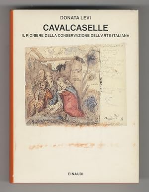 Seller image for Cavalcaselle. Il pioniere della conservazione dell'arte italiana. for sale by Libreria Oreste Gozzini snc