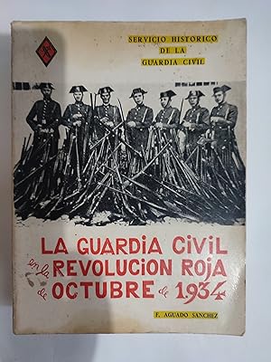 Imagen del vendedor de La Guardia Civil en la Revolucin Roja de Octubre de 1934. a la venta por TURCLUB LLIBRES I OBRES