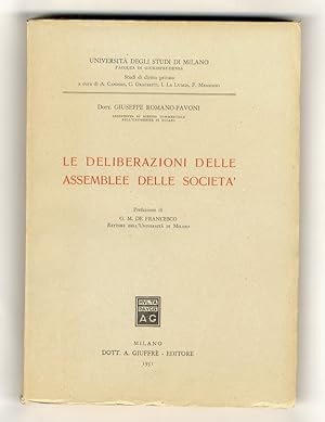 Le deliberazioni delle assemblee delle società. Prefazione di G.M. De Francesco.