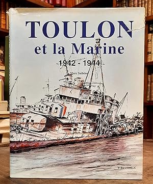 Imagen del vendedor de Toulon et la Marine. 1942 - 1944 a la venta por Librairie Ancienne Dornier