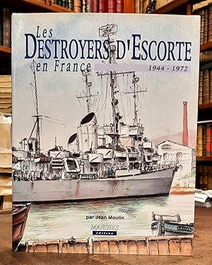 Les Destroyers d'Escorte en France, 1944 - 1972