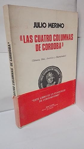 Seller image for LAS CUATRO COLUMNAS DE CORDOBA (SENECA, OSIO, AVERROES Y MAIMONIDES) for sale by LIBRERIA  SANZ