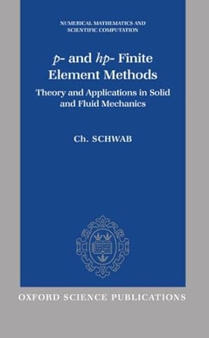 Immagine del venditore per P- And Hp- Finite Element Methods : Theory and Applications in Solid and Fluid Mechanics venduto da GreatBookPricesUK