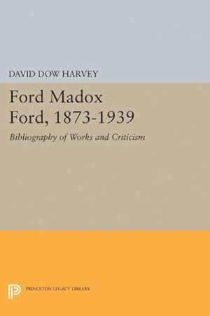 Seller image for Ford Madox Ford 1873-1939 : Bibliography of Works and Criticism for sale by GreatBookPricesUK