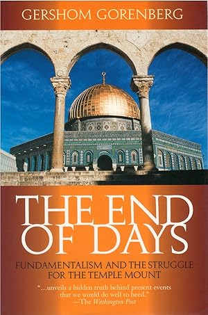Immagine del venditore per The End of Days: Fundamentalism and the Struggle for the Temple Mount venduto da The Haunted Bookshop, LLC
