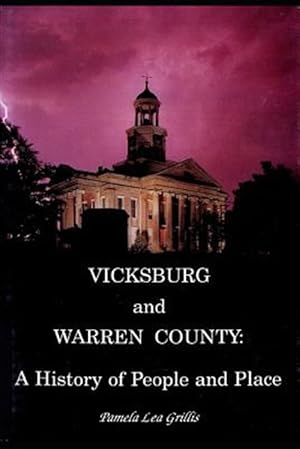 Bild des Verkufers fr Vicksburg and Warren County A History of People and Place zum Verkauf von GreatBookPricesUK