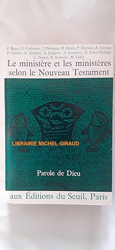 Le Ministère et les ministères selon le Nouveau Testament