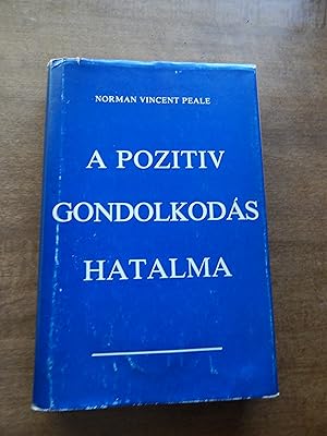 A Pozitiv Gondolkodas Hatalma (The Power of Positive Thinking)