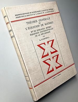 Théorie générale de l'équation de Mathieu et de quelques autres équations différentielles de la m...