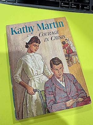 Seller image for Courage in Crisis Kathy Martin story for sale by Happy Heroes