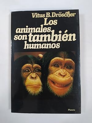 Imagen del vendedor de Los Animales Son Tambin Humanos. a la venta por TraperaDeKlaus