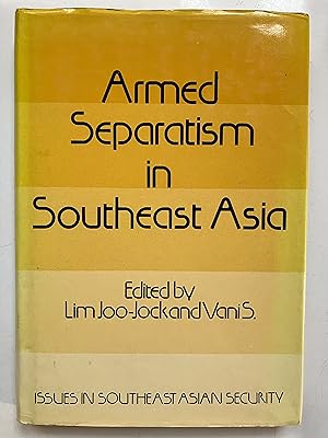 Imagen del vendedor de Armed Separatism in South-east Asia a la venta por Joseph Burridge Books