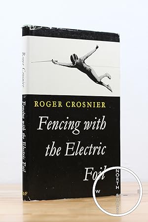 Image du vendeur pour Fencing With the Electric Foil mis en vente par North Books: Used & Rare