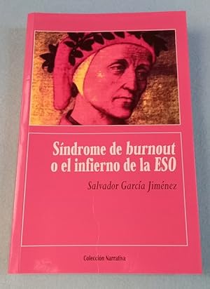 Seller image for SINDROME DE BURNOUT O EL INFIERNO DE LA ESO. for sale by Librera DANTE