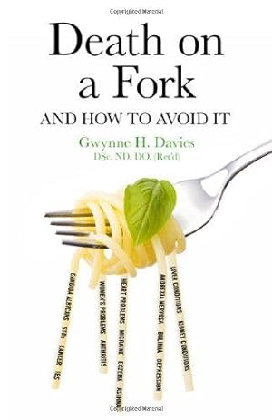 Bild des Verkufers fr Death on a Fork: And How to Avoid it zum Verkauf von WeBuyBooks