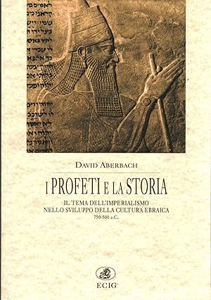 Immagine del venditore per I Profeti e la Storia Il tema dell'imperialismo nello sviluppo della cultura ebraica. 750-500 a.C. venduto da Di Mano in Mano Soc. Coop