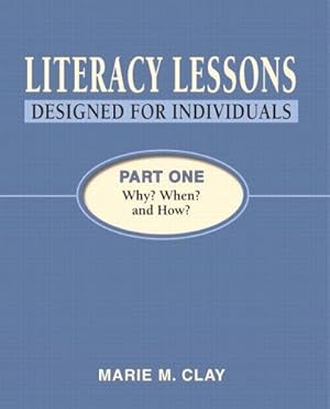 Image du vendeur pour Literacy Lessons: Designed for Individuals, Part One: Why? When? and How? mis en vente par Reliant Bookstore