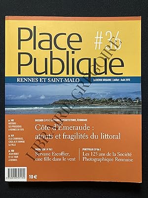 PLACE PUBLIQUE-N°36-JUILLET ET AOUT 2015-COTE D'EMERAUDE: ATOUTS ET FRAGILITES DU LITTORAL