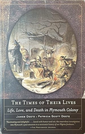 Seller image for The Times of Their Lives - Life, Love, and Death in Plymouth Colony for sale by Dr.Bookman - Books Packaged in Cardboard