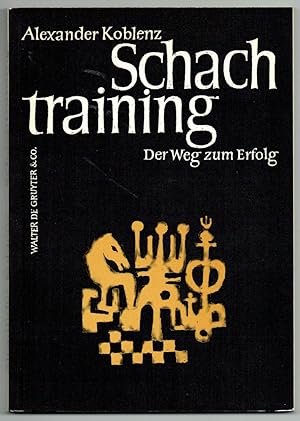 Imagen del vendedor de Schachtraining. Der Weg zum Erfolg. a la venta por Antiquariat Dietmar Brezina