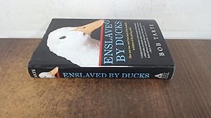 Seller image for Enslaved by Ducks: How One Man Went from Head of the Household to Bottom of the Pecking Order for sale by Reliant Bookstore