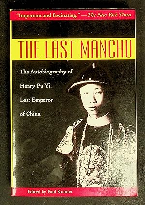 Seller image for The Last Manchu: The Autobiography of Henry Pu Yi, Last Emperor of China for sale by Shopbookaholic Inc