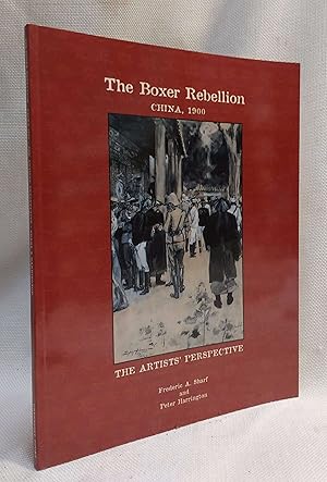 The Boxer Rebellion: China 1900, the Artist's Perspective