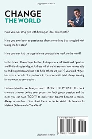 Seller image for Change The World: How to find your passion and use it to help others for sale by -OnTimeBooks-