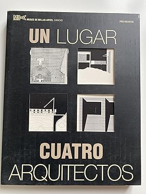 Image du vendeur pour Un lugar, Cuatro Arquitectos: Botta, Galfetti, Snozzi, Vacchni en el Ticino mis en vente par ShepherdsBook