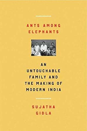 Bild des Verkufers fr Ants Among Elephants: An Untouchable Family and the Making of Modern India zum Verkauf von WeBuyBooks