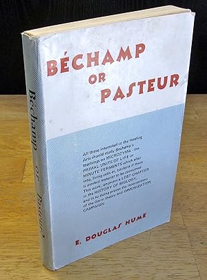 Seller image for Bechamp or Pasteur? A Lost Chapter in the History of Biology for sale by The BiblioFile