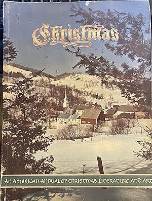 CHRISTMAS - AN AMERICAN ANNUAL OF CHRISTMAS LITERATURE AND ART, VOLUME 25