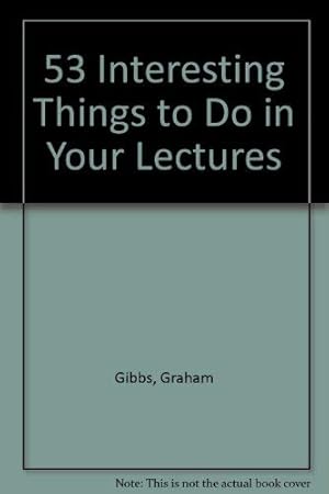 Image du vendeur pour 53 Interesting Things to Do in Your Lectures mis en vente par WeBuyBooks