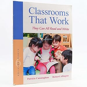 Immagine del venditore per Classrooms That Work: They Can All Read and Write by Patricia Cunningham venduto da Neutral Balloon Books