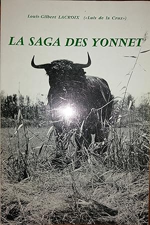 Image du vendeur pour LA SAGA DES YONNET. HISTOIRE D'UNE GANADERIA. mis en vente par librairie l'itinraire