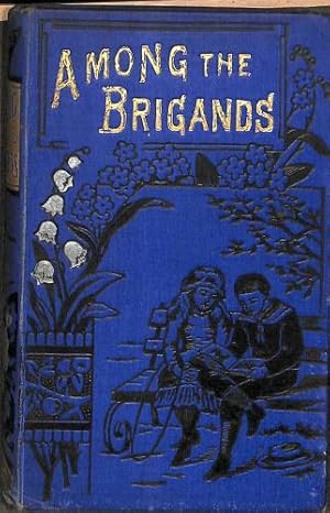 Bild des Verkufers fr Among The Brigands by CE Bowen zum Verkauf von WeBuyBooks