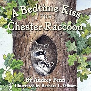 Bild des Verkufers fr A Bedtime Kiss for Chester Raccoon (The Kissing Hand Series) zum Verkauf von WeBuyBooks