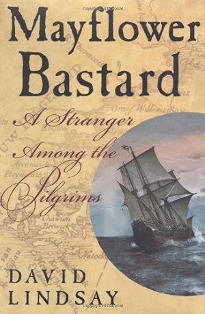 Seller image for Mayflower Bastard: A Stranger Among the Pilgrims for sale by WeBuyBooks