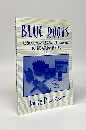 Seller image for Blue Roots: African-American Folk Magic of the Gullah People for sale by Cleveland Book Company, ABAA